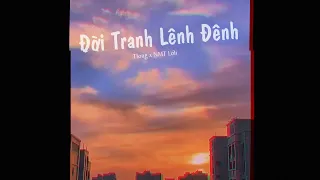 Đời Trai Lênh Đênh ( Lofi Ver. ) | Tlong x NMT / Audio Lyrics Video