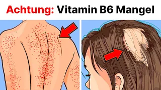 3 akute Anzeichen eines Vitamin-B6-Mangels!