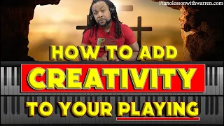 How To Add Creativity to Your Piano Playing