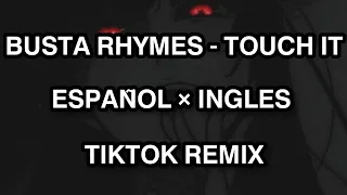 Busta Rhymes - clean - Touch It ( Tik Tok Remix) (Espanish + English )