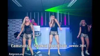 CamaSutra - Smakuj moje ciało (Official Audio)