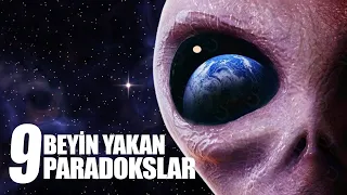 BİLİM ADAMLARININ BEYNİNİ YAKAN 9 PARADOKS / ÇÖZÜM YOK !!