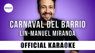 Lin-Manuel Miranda - Carnaval Del Barrio (Official Karaoke Instrumental) | SongJam