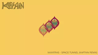 Naxatras - Space Tunnel (Kaptain Remix)