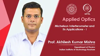 Lecture 24 : Michelson Interferometer and Its Applications - I