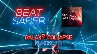 Beat Saber | Kaladaz | Kurokotei - Galaxy Collapse [Expert+] #1 | 54.07%