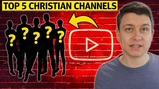 My TOP 5 Recommended Christian YouTube Channels...