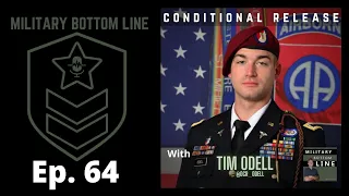 Military Bottom Line Ep. 64 -  Conditional Release with Tim Odell