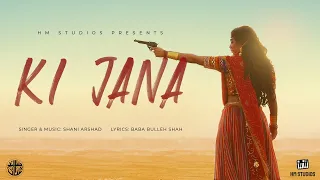 Shani Arshad - Ki Jana (Official Music Video)