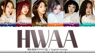 (G)I-DLE - 'HWAA' (English Version) Lyrics [Color Coded_Eng]