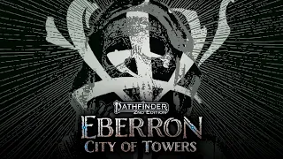 Episode 8 | Eberron: City of Towers | LIVE PATHFINDER 2E