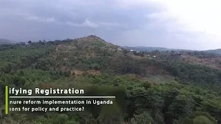 Simplifying Registration - Forest tenure reform implementation in Uganda (Part 2 of 5)