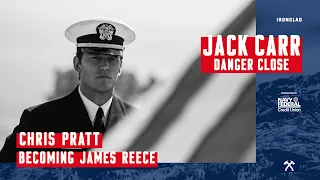 Chris Pratt: Becoming James Reece - Danger Close with Jack Carr