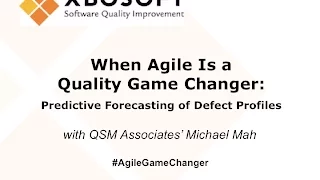 When Agile is a Quality Game Changer Webinar - Michael Mah, Phil Lew