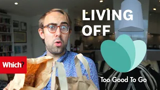 Too Good to Go: living off food waste for a WEEK - Which?