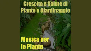 Musica per le piante, Vol. 1 (Crescita e salute di piante e giardinaggio)