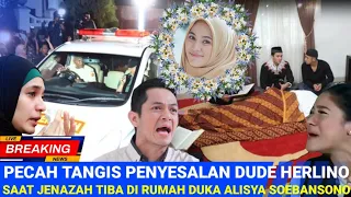 Inalilahi !! Pecah Tangis Penyesalan Dude Herlino, Saat Jenazah Tiba di Rumah Duka Alisya Soebandono