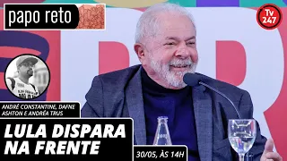 Papo reto, com André Constantine - Lula dispara na frente