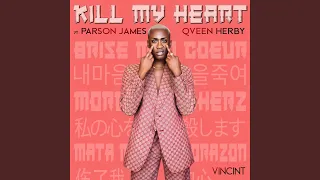 Kill My Heart (feat. Parson James & Qveen Herby)