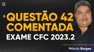 Questão 42 Comentada - Exame de Suficiência 2023.2