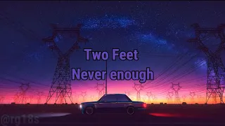 Two Feet - Never Enough Subtitulada Español