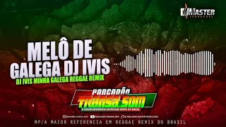 REGGAE REMIX Zé Felipe e DJ Ivis - Galega@MASTERPRODUCOESREGGAEREMIX