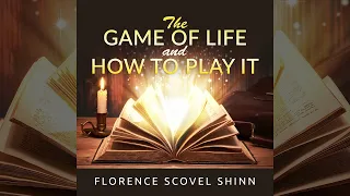 The Game of Life and How to Play it (Full Audiobook) by Florence Scovel Shinn