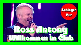 Ross Antony - Willkommen im Club (Schlager oder Nixxx! - Nur wer gewinnt, singt! 10.09.2021)