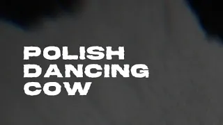 Dancing Polish Cow (Cerds Remix)