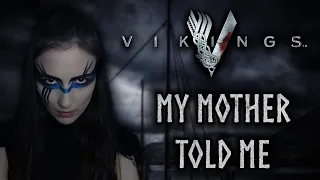 ANAHATA – My Mother Told Me [VIKINGS/ASSASSIN'S CREED VALHALLA Cover]