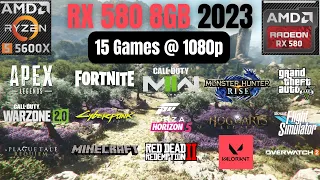 RX 580 8GB + RYZEN 5 5600X | 2023 | 15 Games @ 1080p