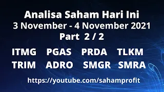 Analisa Saham Hari Ini ITMG PGAS PRDA TLKM TRIM ADRO SMGR SMRA 3 November - 4 November 2021 Part 2/2