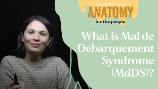 What is Mal de Debarquement Syndrome? by Dr. Cherylea Browne