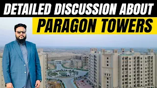 Detailed Discussion About Paragon Towers #bahriatownkarachi #paragontowers #readyapartments