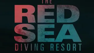 THE RED SEA DIVING RESORT - Official Trailer (2019)