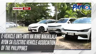 E-vehicle unti-unti na ring nakikilala ayon sa Electric Vehicle Association of the Philippines