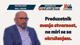 Jovan Lekić, NALL GRUPA - Ja, Preduzetnik 92