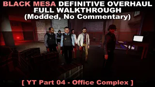 Black Mesa 1.5 Definitive Overhaul walkthrough 04 (Modded, No commentary) PC 60FPS