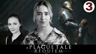 Amicia plays A Plague Tale: Requiem | Charlotte McBurney's First Playthrough! | Chapter 3