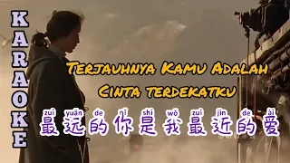 Zui Yuan De Ni Shi Wo Zui Jin De Ai  最远的你是我最近的爱 - Lagu Mandarin Lirik Indonesia Karaoke