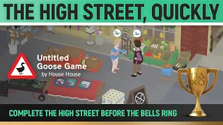 Untitled Goose Game - The High Street - Speedrun 🏆 - Trophy Guide