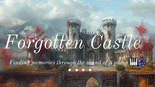 Forgotten Castle || Finding memories through the sound of a piano 🎹🎶 || 4K Ultra Wide