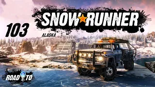 SNOWRUNNER ❑ 103 – ORDER MASTER SUPREME IN ALASKA ❌Road 2 Platinum❌ FULL GAMEplay Walkthrough