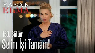 Selim işi tamam! - Yasak Elma 159. Bölüm