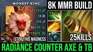 This is How 8k MMR God Counter TB & Axe | WTF Radiance on Monkey King IMBA Build 25Kills BSJ DotA 2