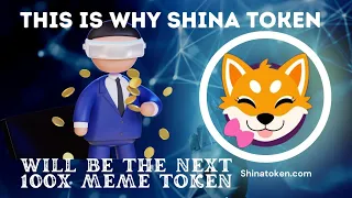 THIS IS WHY SHINA TOKEN WILL BE THE NEXT 100X MEME TOKEN.