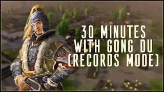 30 MINUTES WITH GONG DU (Records Mode) - Total War: Three Kingdoms!