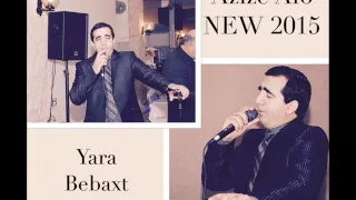 Azize Afo NEW 2015 ( Yara bebaxt)