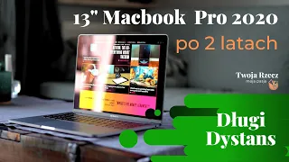 Macbook Pro 13" 2020 recenzja po 2 latach 🍏 | Długi Dystans | Twoja Rzecz #9