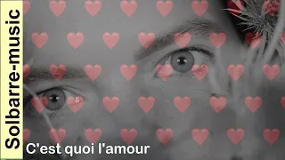 C'est quoi l'amour (H Berrebi, R Vidal)